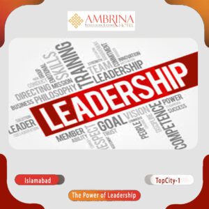 The Power of Leadership at TopCity-1’s Hotel Islamabad
